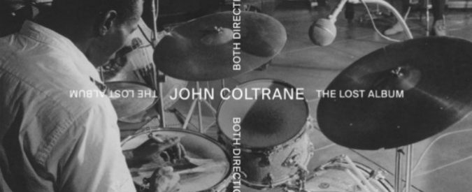 51 anni fa l’addio a John Coltrane, per ricordarlo ecco Both Directions at Once: The Lost Album
