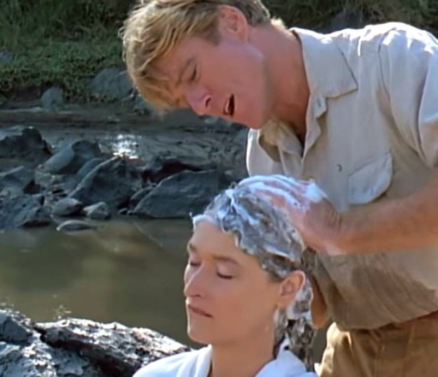 Robert Redford, chi non ha mai sognato di essere Meryl Streep e farsi fare uno shampoo?