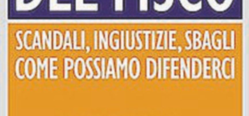 Gli abusi del Fisco, P. D’Angelo e F. Valle, Pagine: 176, Prezzo: 15, Editore: Chiarelettere L’Agenzia degli errori: il tritacarne tributario da cui è (quasi) impossibile difendersi