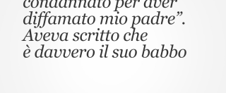 Copertina di Renzi: “Travaglio condannato per aver diffamato mio padre”. Aveva scritto che è davvero il suo babbo