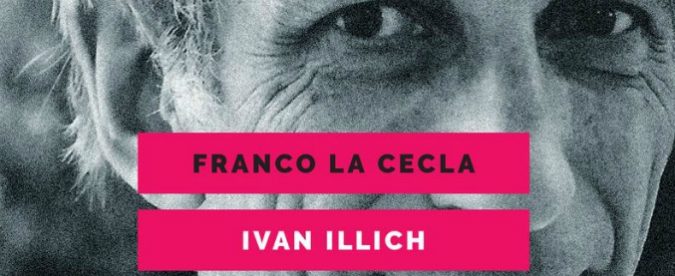 Ivan Illich e l’arte di vivere, un attacco frontale alla nostra idea di progresso