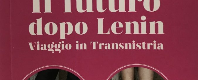“Il futuro dopo Lenin”: nel libro del collettivo Volna Mare, la Transnistria come non la avete mai letta