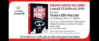 Copertina di Bloody Money, la presentazione a Milano il 25 febbraio con Gomez, Saviano e Truzzi