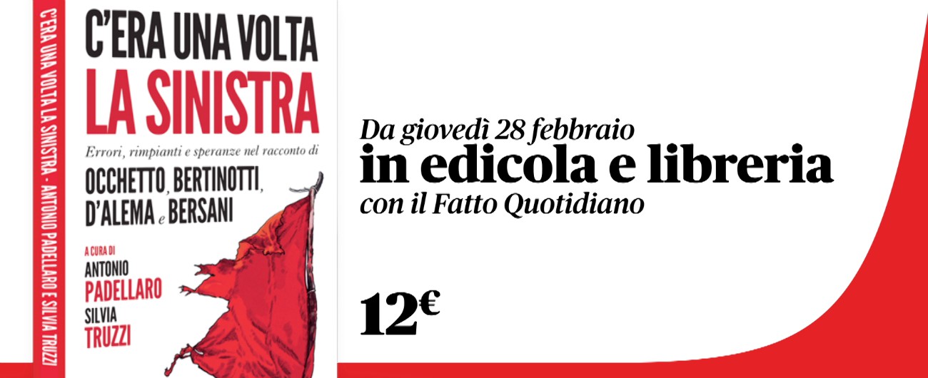 Copertina di “C’era una volta la sinistra”: errori, rimpianti e speranze nei racconti dei protagonisti intervistati da Padellaro e Truzzi