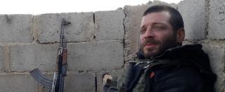 Orsetti, il compagno di armi Grasso: “In Siria lottava per i suoi ideali, felice di stare lontano da mediocrità e xenofobia”