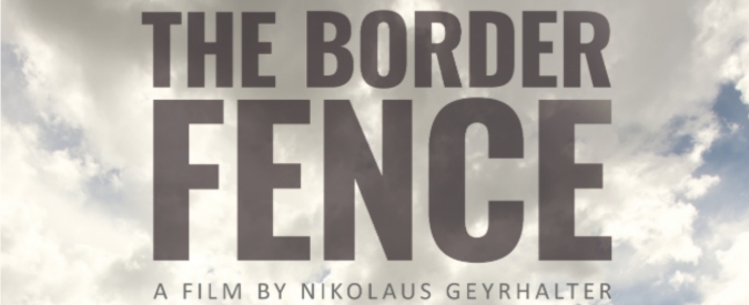 The Border Fence, ‘la difesa del confine’ raccontata nel documentario di Nikolaus Geyrhalter