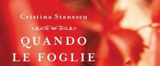 Copertina di Quando le foglie ridono, il romanzo d’esordio di Cristina Stanescu: storia di un microcosmo sociale che non ce l’ha fatta