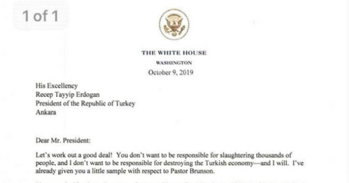 Siria, lettera di Trump a Erdoğan: “Non essere stupido, non voglio distruggere l’economia turca”. Ankara: “Finita nella spazzatura”