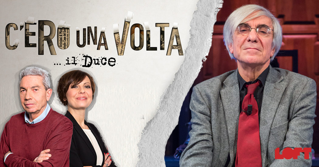 C’ero una volta… il duce, Angelo D’Orsi su TvLoft: “La retorica del ‘si stava meglio quando c’era lui’ si smonta con i documenti storici”