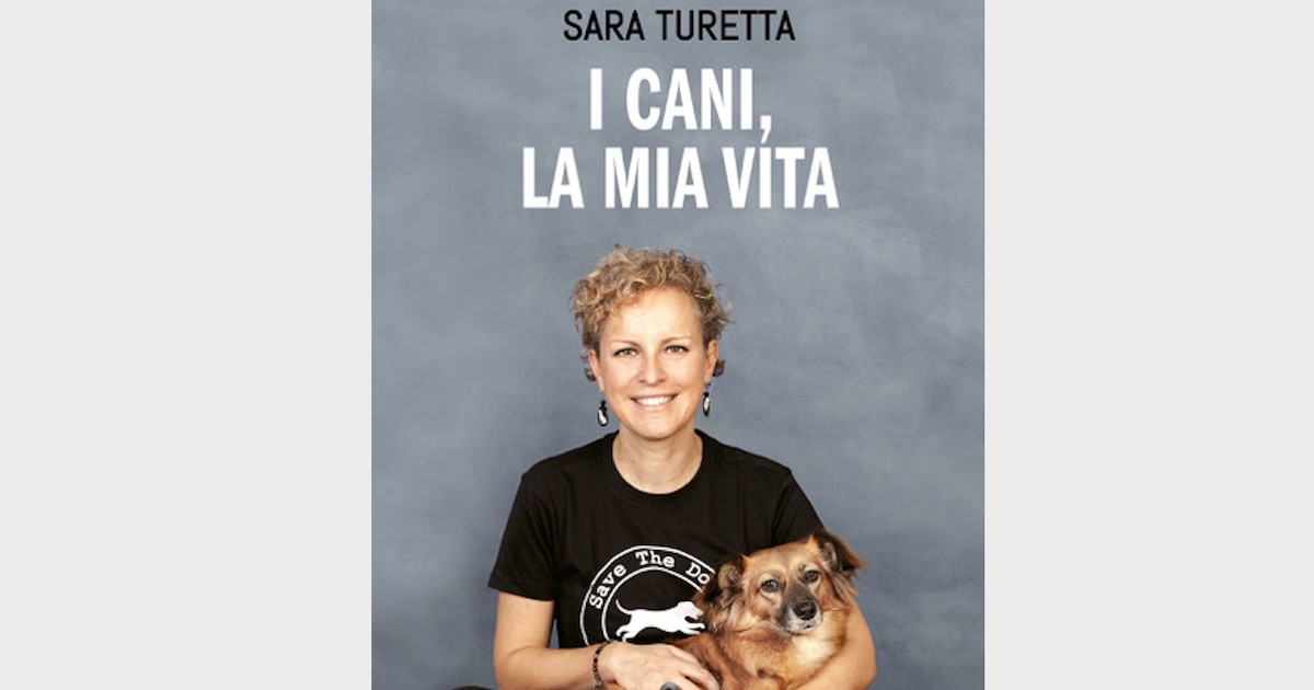 Dall’Italia alla Romania per salvare le vite degli animali randagi: Sara Turetta racconta la sua storia nel libro “I cani, la mia vita”