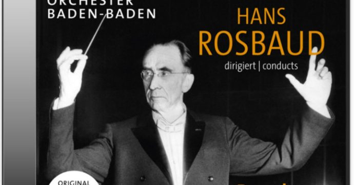 Hans Rosbaud, un’edizione ‘totale’ per ricordare il grande direttore d’orchestra