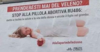 Copertina di Ru486, campagna choc di Pro Vita e Famiglia: “Prenderesti mai del veleno? Stop alla pillola abortiva, mette a rischio la salute”