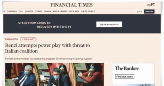 “Una crisi ora è da irresponsabili”. Dal Financial Times a El País, la stampa estera contro Renzi: “Disturbatore d’Italia”