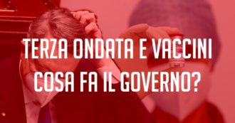 Copertina di Terza ondata e vaccini, cosa fa il governo? Segui la diretta con Peter Gomez