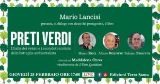 Copertina di Preti verdi, l’Italia dei veleni e i sacerdoti-simbolo della battaglia ambientalista: la presentazione in diretta con Mario Lancisi e Maddalena Oliva