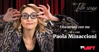 Copertina di Tutta scena – Il teatro in camera, Paola Minaccioni porta su TvLoft il suo spettacolo ‘Una serata con me’
