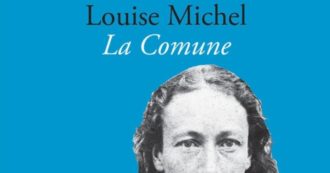 Copertina di 150 anni dalla Comune di Parigi, la cronaca dalle barricate di Louise Michel: “Ricordatevi che noi non dimentichiamo”