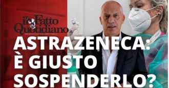 Copertina di Astrazeneca: è giusto sospenderlo? Segui il commento in diretta con Peter Gomez