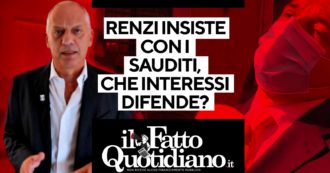 Copertina di Renzi insiste con i sauditi, che interessi difende? Rivedi la diretta con il direttore Peter Gomez