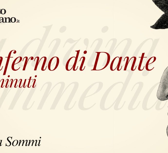 I canti dell’Inferno di Dante Alighieri raccontati in due minuti: il viaggio oltremondano della Divina Commedia