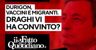 Copertina di Durigon, vaccini e migranti: Draghi vi ha convinto? Segui il commento in diretta con Peter Gomez