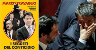 I segreti del Conticidio, da oggi il nuovo libro di Marco Travaglio. L’estratto – Nel 2019 la Lega sapeva: “Renzi lo farà cadere” (audio)