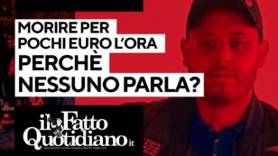 Copertina di Morire per pochi euro l’ora, perché nessuno dice niente? Segui la diretta di Peter Gomez