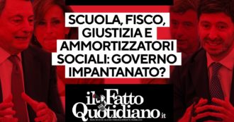 Copertina di Giustizia, scuola, fisco e ammortizzatori sociali, il governo si è impantanato? Segui la diretta con Peter Gomez