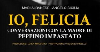 Copertina di “Io, Felicia”, le memorie della mamma di Peppino Impastato che raccontano la Sicilia, le sue donne e la lotta contro la mafia