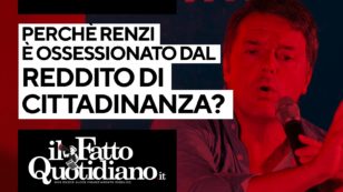 Copertina di Perché Renzi è ossessionato dal Reddito di cittadinanza? Il commento in diretta con Peter Gomez