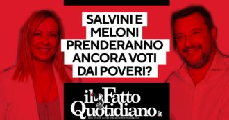 Copertina di Salvini e Meloni avranno ancora voti dai poveri? La diretta con Peter Gomez