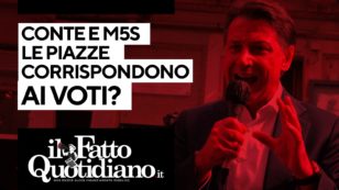 Copertina di M5S e Conte, le piazze corrispondono ai voti? Segui la diretta con Peter Gomez
