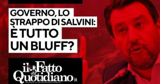 Copertina di Governo, lo strappo di Salvini: è solo un bluff? Segui la diretta con Peter Gomez