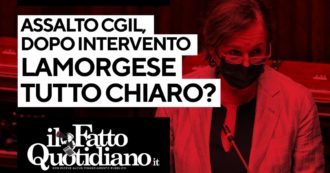 Copertina di Assalto alla Cgil, dopo l’intervento di Lamorgese è tutto chiaro? Il commento in diretta con Peter Gomez