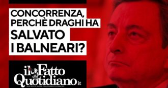 Copertina di Concorrenza, perché Draghi ha salvato i balneari? Segui il commento in diretta con Peter Gomez