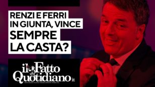 Copertina di Renzi e Ferri in Giunta, vince sempre la casta? La diretta con Peter Gomez
