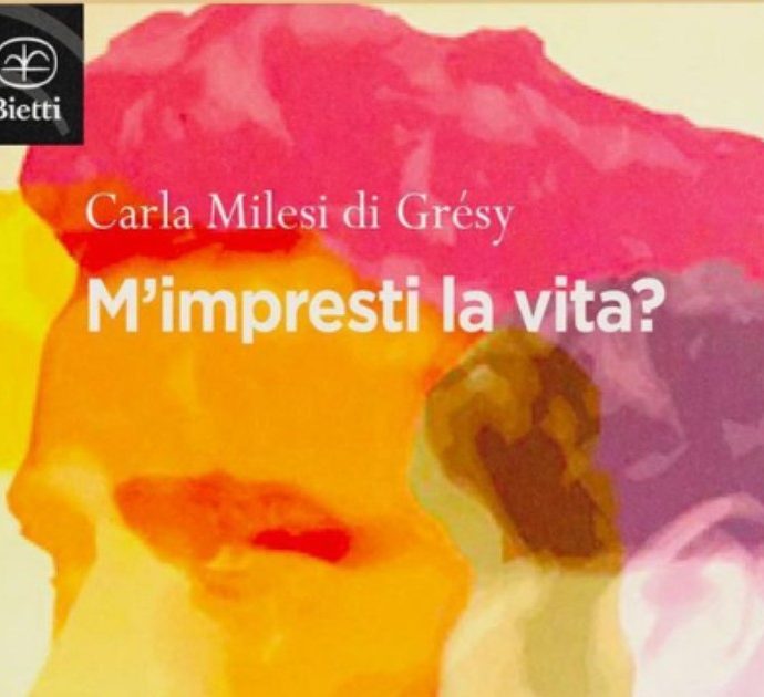 Milano Bookcity, “M’impresti la vita?” di Carla Milesi di Gresy: la scrittrice nascente che ai privilegiati della riccanza non le manda a dire