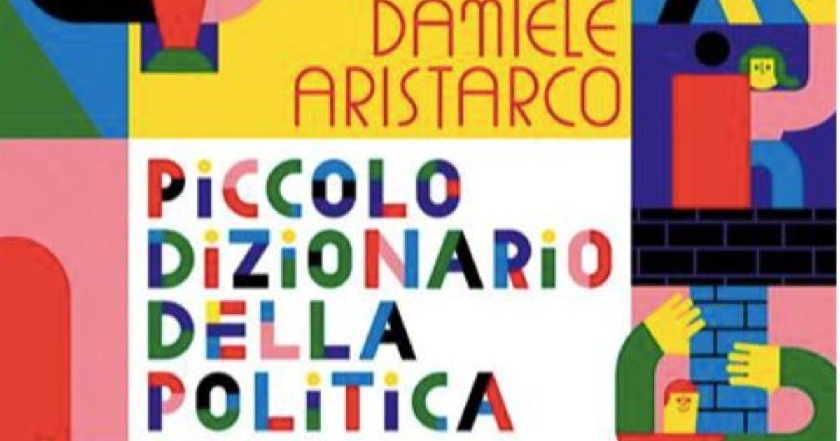 ‘Piccolo dizionario della politica’, un manuale per spiegare il “politichese” anche ai più piccoli