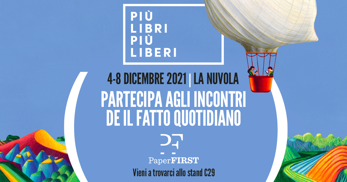 Il Fatto Quotidiano alla Fiera della Piccola e Media Editoria “Più Libri Più Liberi” –  2021