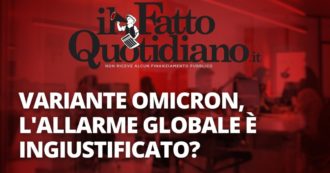 Copertina di Variante Omicron, l’allarme globale è ingiustificato? Segui il commento in diretta