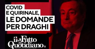 Copertina di Covid e Quirinale: le domande per Draghi. Segui la diretta con Peter Gomez