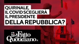 Copertina di Quirinale, il Covid sceglierà il presidente della Repubblica? La diretta con Peter Gomez