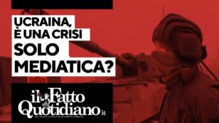 Copertina di Ucraina, è una crisi solo mediatica? Segui la diretta con Peter Gomez
