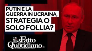 Copertina di Putin e la guerra in Ucraina, strategia o solo follia? La diretta con Peter Gomez