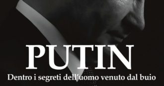 Copertina di “Putin. Dentro i segreti dell’uomo venuto dal buio: da San Pietroburgo all’Ucraina”: perché “la libertà di stampa è proprio finita”