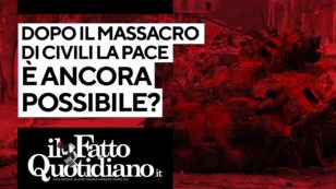 Copertina di Dopo i massacri di civili la pace è ancora possibile? Segui la diretta con Peter Gomez
