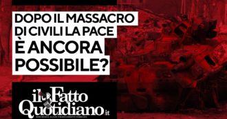 Copertina di Dopo i massacri di civili la pace è ancora possibile? Segui la diretta con Peter Gomez