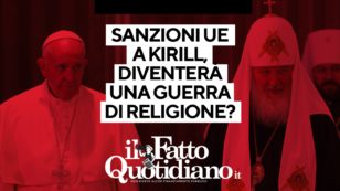 Copertina di Sanzioni Ue a Kiril, la guerra diventerà di religione? La diretta con Peter Gomez