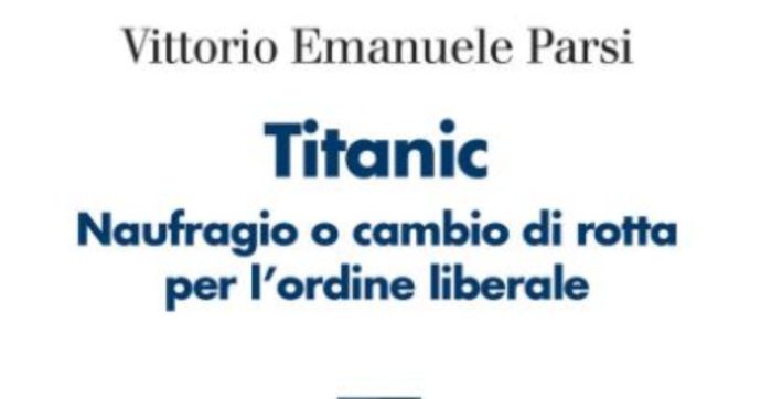 “Titanic”, il sistema liberale di fronte a una scelta: combattere le disuguaglianze o fallire. Il nuovo libro di Vittorio Emanuele Parsi