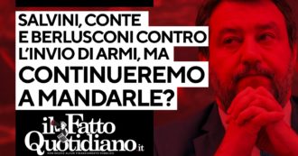 Copertina di Salvini, Conte e Berlusconi contro le armi, ma continueremo a inviarle? Segui la diretta con Peter Gomez